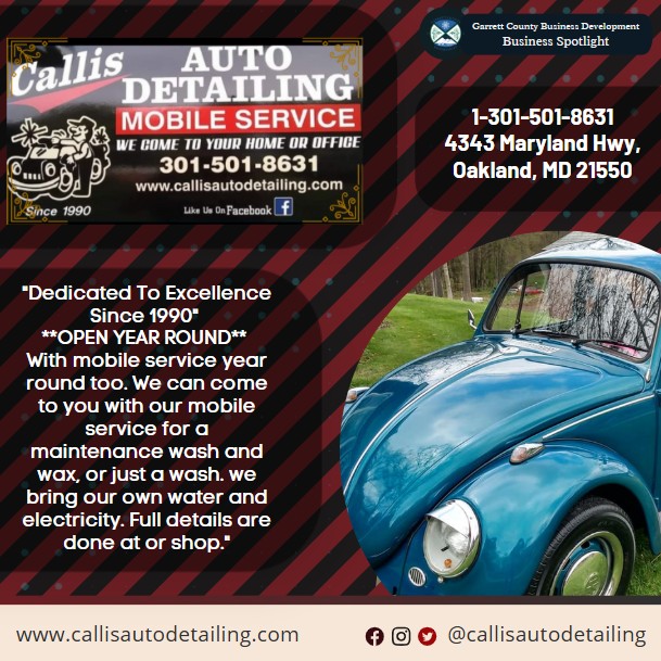 Today's Business Spotlight 🚗 is on Callis Auto Detailing! 
Visit them at www.callisautodetailing.com or Callis Auto Detailing 
Follow us to see more daily Garrett County Business Spotlights! 
If you are interested in having your business featured contact Connor Norman at cnorman@garrettcountymd.gov. #businessdevelopment #garrettcountymd